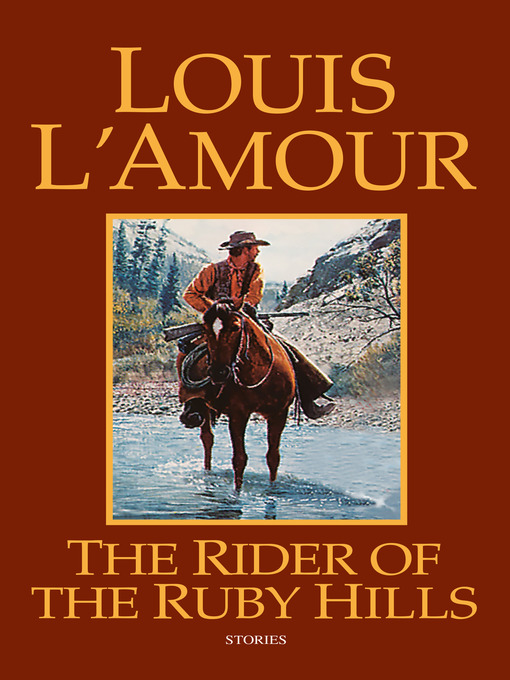 Title details for The Rider of the Ruby Hills by Louis L'Amour - Wait list
